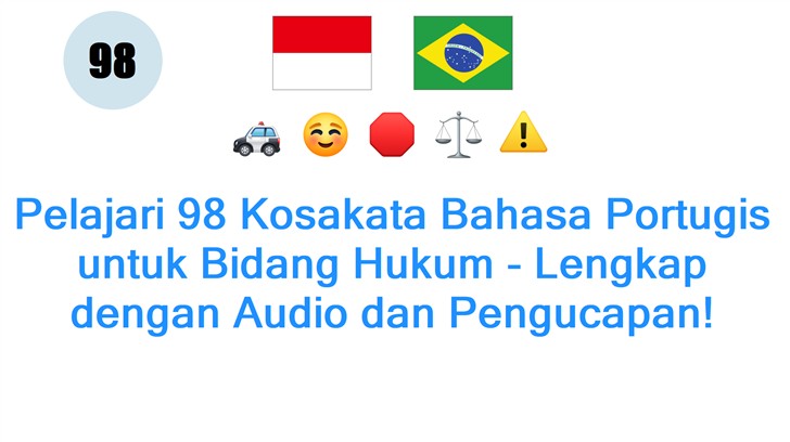 Pelajari 98 Kosakata Bahasa Portugis untuk Bidang Hukum - Lengkap dengan Audio dan Pengucapan!